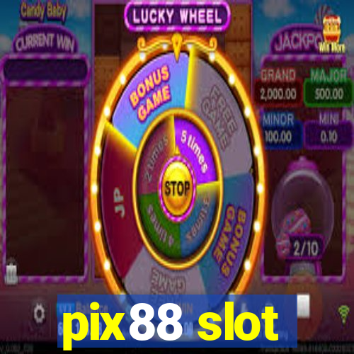 pix88 slot